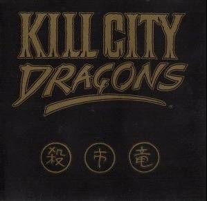 Kill City Dragons : Kill City Dragons